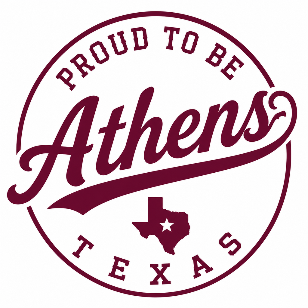 Proud to Be Athens, Texas